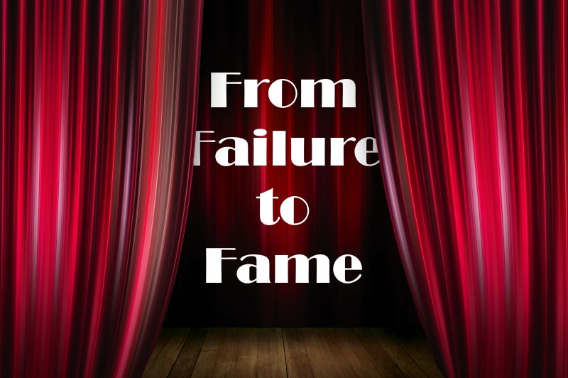 Fortune Cookie Friday: From Failure to Fame