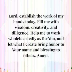 A prayer asking for creativity, wisdom, and blessing in one’s work is centered on a white starburst background with colorful pencils framing the border.